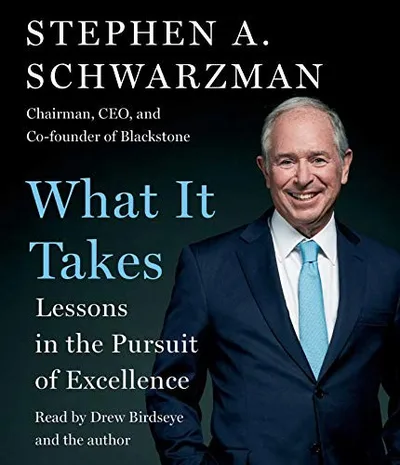 What It Takes by Stephen A. Schwarzman