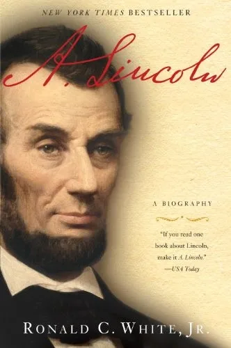 A. Lincoln by Ronald C. White, Jr.